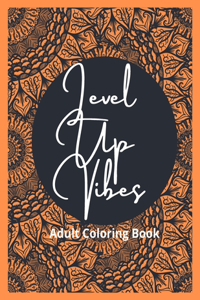 Level up: Coloring Book for Adults