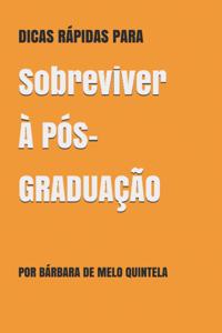 Dicas Rápidas para Sobreviver à pós-graduação