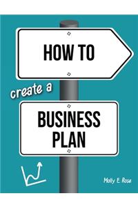 How To Create A Business Plan