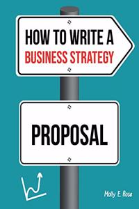 How To Write A Business Strategy Proposal