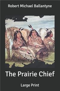 The Prairie Chief