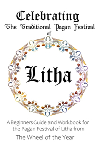 Celebrating the Traditional Pagan Festival of Litha