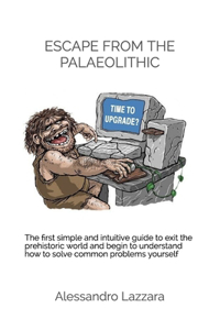 Escape from the Palaeolithic