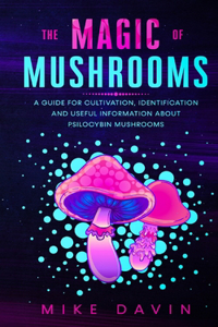 The Magic of Mushrooms