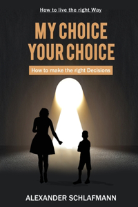 My Choice - Your Choice