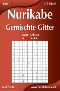 Nurikabe Gemischte Gitter - Leicht bis Schwer - Band 7 - 276 Rätsel