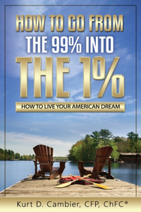 How to Go from the 99% Into the 1%