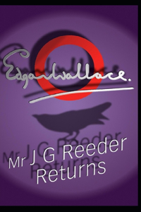 Mr J G Reeder Returns