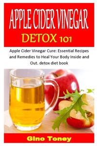 Apple Cider Vinegar Detox 101
