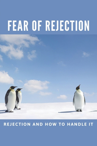 Fear Of Rejection