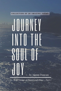 Journey Into The Soul of Joy by Ajamu Duncan