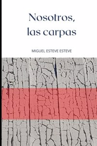 Nosotros, las carpas