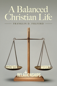 Balanced Christian Life