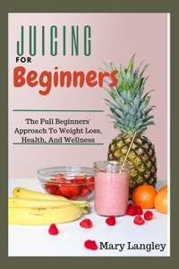 Juicing For Beginners