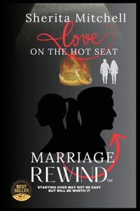 Love On the Hot Seat, Marriage Rewind