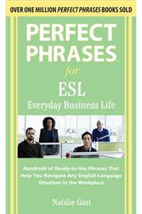 Perfect Phrases ESL Everyday Business