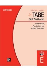 Tabe Skill Workbooks Level E: Capitalization, Punctuation, and Writing Conventions (10 Copies)