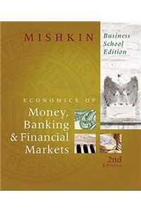 Economics of Money, Banking & Financial Markets: Business School