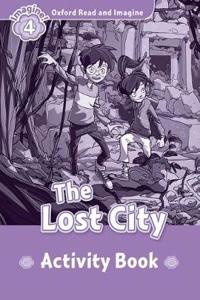 Oxford Read and Imagine: Level 4: The Lost City activity book