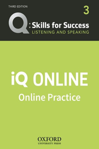 Q: Skills for Success Level 3 Listening and Speaking IQ Online Practice