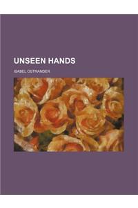 Unseen Hands