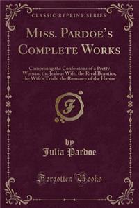Miss. Pardoe's Complete Works