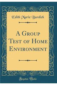 A Group Test of Home Environment (Classic Reprint)