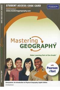 MasteringGeography with Pearson eText -- Standalone Access Card -- for Geosystems