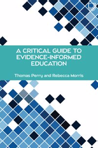 Critical Guide to Evidence-Informed Education