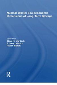 Nuclear Waste: Socioeconomic Dimensions of Long-Term Storage