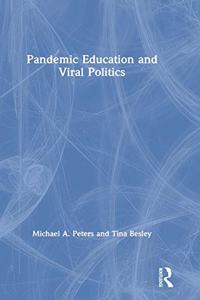 Pandemic Education and Viral Politics