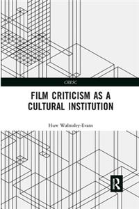 Film Criticism as a Cultural Institution