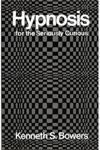 Hypnosis for the Seriously Curious