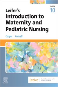 Leifer's Introduction to Maternity and Pediatric Nursing - E-Book