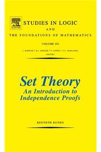 Set Theory an Introduction to Independence Proofs