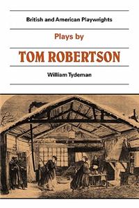 Plays by Tom Robertson