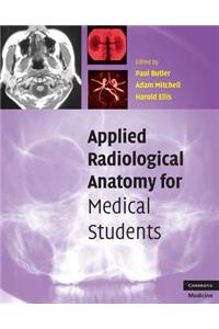 Applied Radiological Anatomy for Medical Students