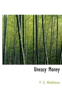 Uneasy Money