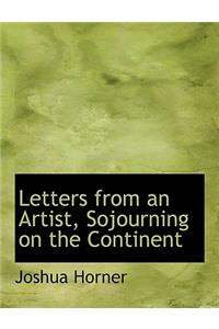 Letters from an Artist, Sojourning on the Continent