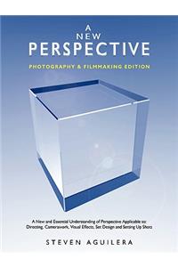 A New Perspective * Photography & Filmmaking Edition