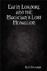 Eafin Lokdore and the Magician's Lost Medallion