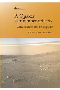 Quaker Astronomer Reflects