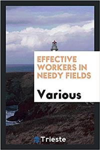Effective Workers in Needy Fields