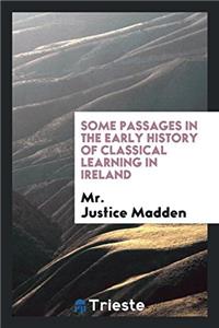 Some Passages in the Early History of Classical Learning in Ireland