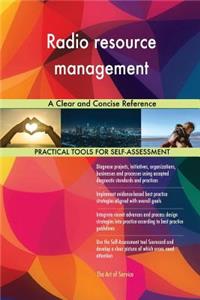 Radio resource management A Clear and Concise Reference