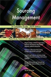 Sourcing Management A Complete Guide - 2019 Edition