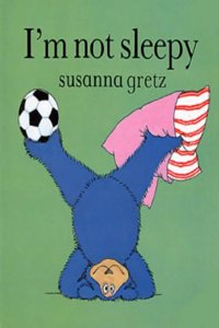 I'm Not Sleepy (Teddybears) Paperback â€“ 1 January 1986