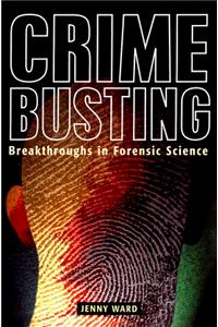 Crimebusting: Breakthroughs in Forensic Criminology