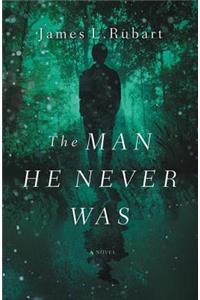 The Man He Never Was