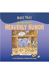 Little Book of Heavenly Humor